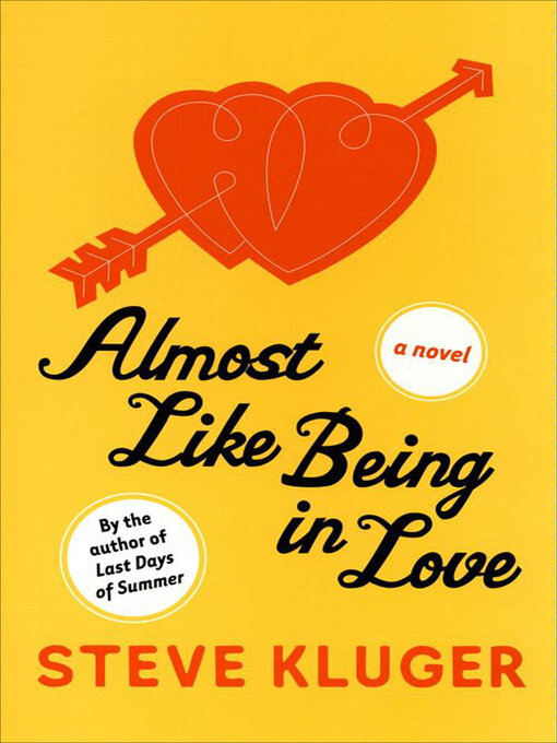 Title details for Almost Like Being in Love by Steve Kluger - Available